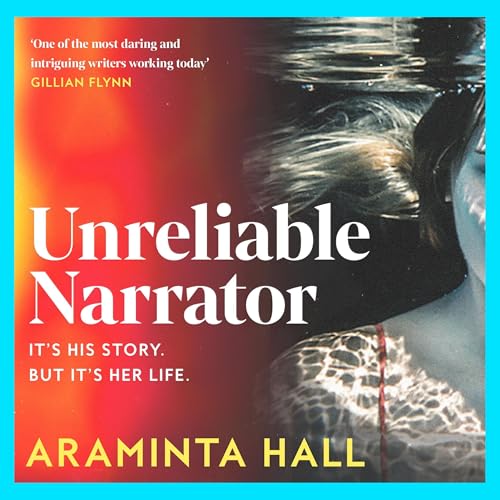 Unreliable Narrator by Araminta Hall