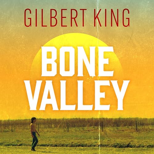 Bone Valley: A True Story of Injustice and Redemption in the Heart of Florida