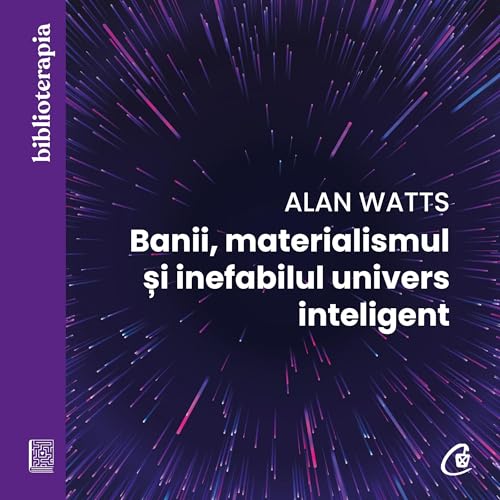 Banii, materialismul și inefabilul univers inteligent