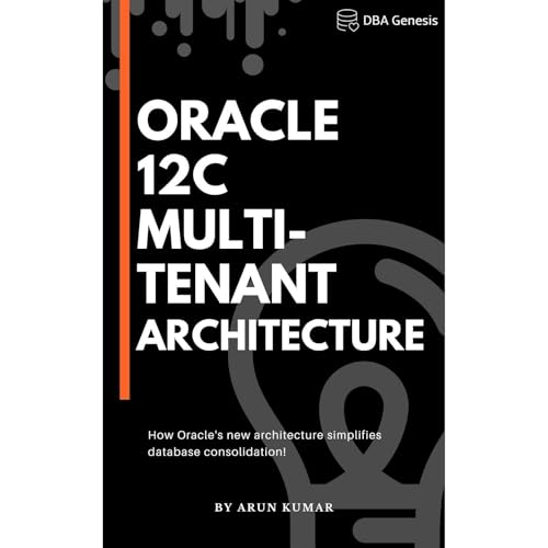Oracle 12c Multi-Tenant Architecture