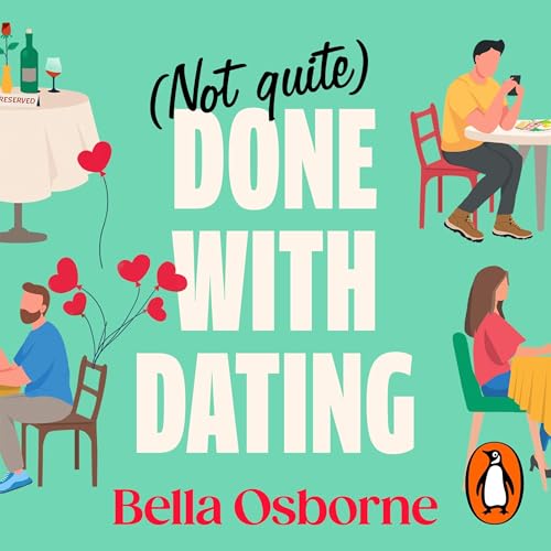 Not Quite Done with Dating by Bella Osborne