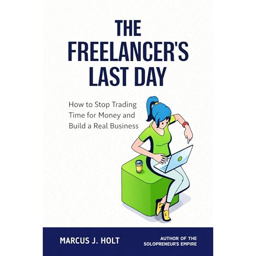 THE FREELANCER'S LAST DAY by Marcus J. Holt