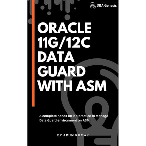 Oracle 11g / 12c Data Guard with ASM