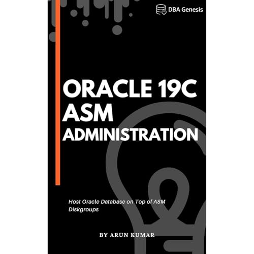 Oracle 19c ASM Administration