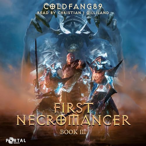 First Necromancer, Book Three by Coldfang89