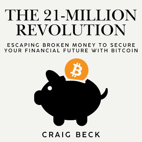The 21-Million Revolution by Craig Beck