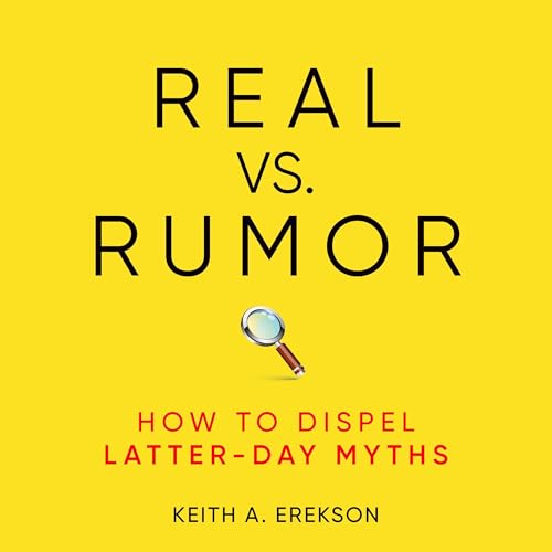 Real vs. Rumor by Keith A. Erekson