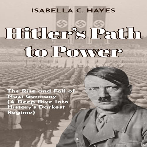 Hitler’s Path to Power