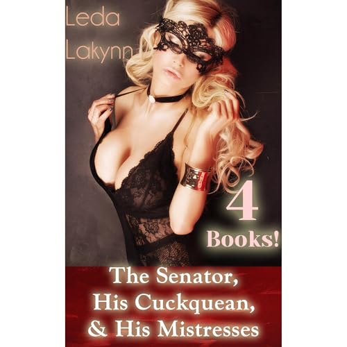 The Senator, His Cuckquean, & His Mistresses