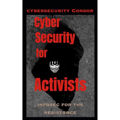 The Big Book of Cybersecurity for Activists