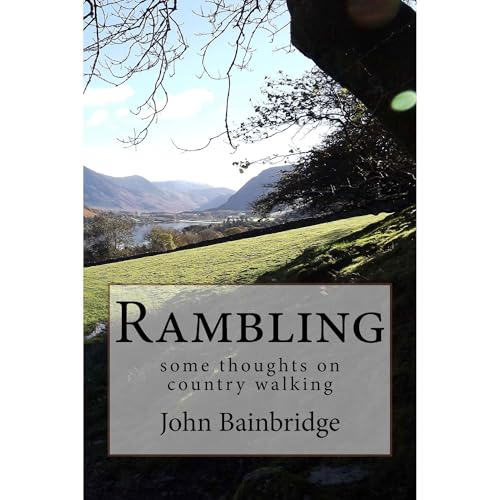 Rambling - Some Thoughts On Country Walking
