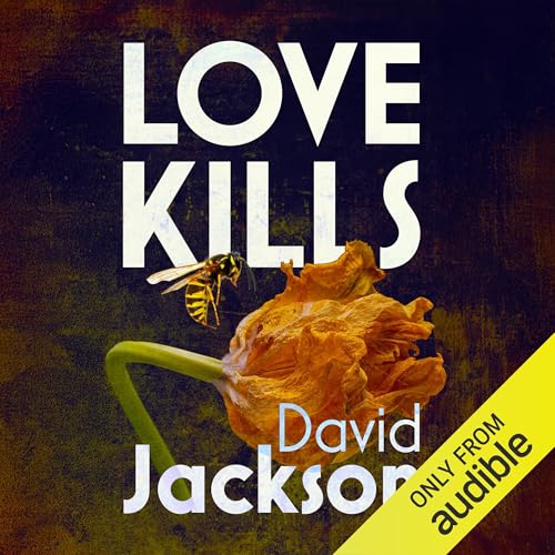 Love Kills by David Jackson