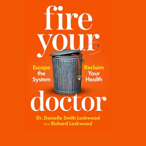 Fire Your Doctor