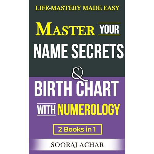 Master Your NAME SECRETS And BIRTH CHART With Numerology by Sooraj Achar