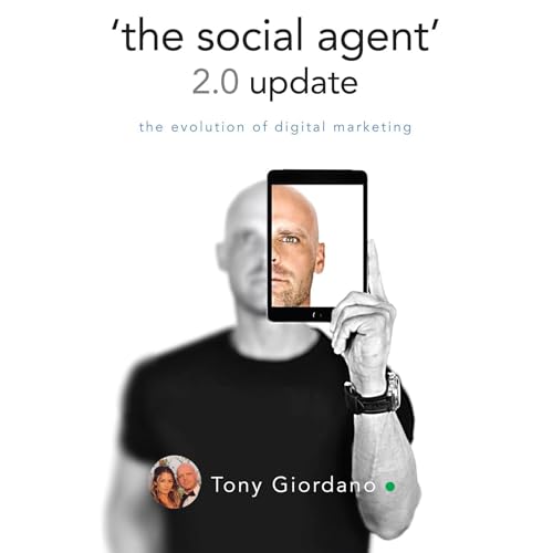 'the social agent' 2.0 update by Tony Giordano