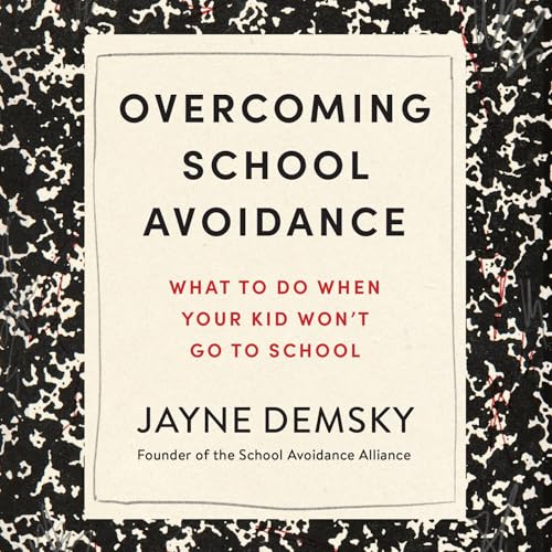 Overcoming School Avoidance by Jayne Demsky