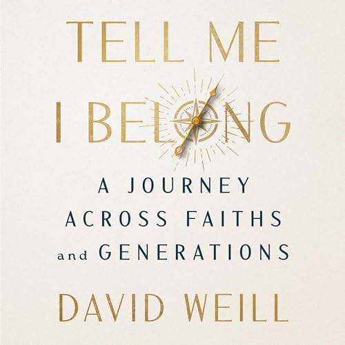 Tell Me I Belong by David Weill