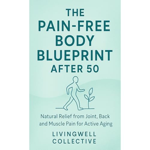 The Pain-Free Body Blueprint After 50