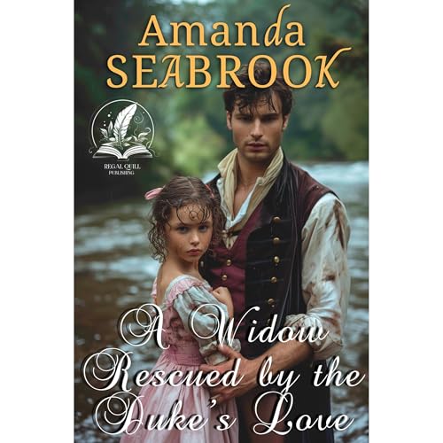 A Widow Rescued by the Duke’s Love
