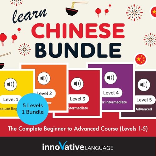 Learn Chinese Bundle: The Complete Beginner to Advanced Course (Levels 1-5) by Innovative Language Learning LLC