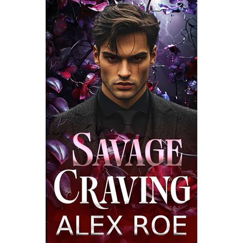 Savage Craving by Alex Roe