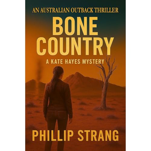 Bone Country by Phillip Strang