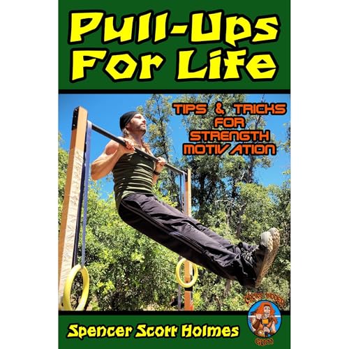Pull-Ups For Life by Spencer Holmes