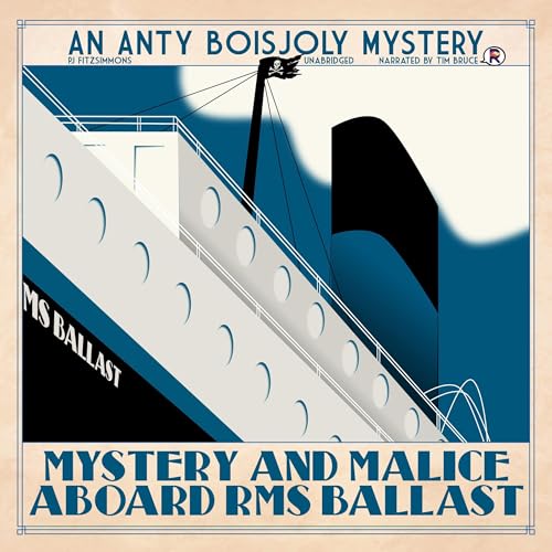 Mystery and Malice Aboard RMS Ballast by PJ Fitzsimmons