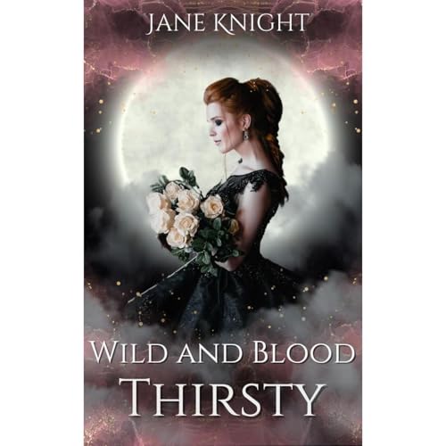 Wild and Blood Thirsty