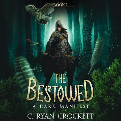 The Bestowed by C. Ryan Crockett