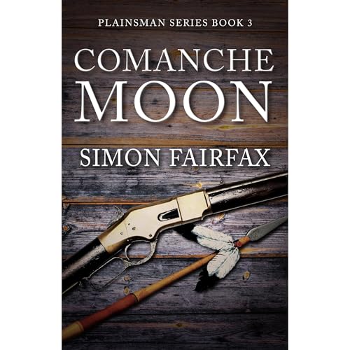 Comanche Moon by Simon Fairfax