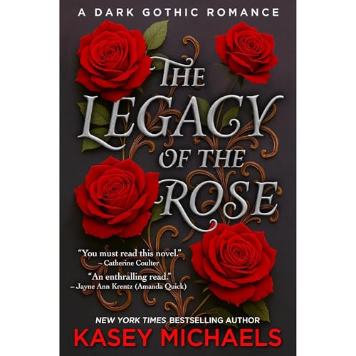 The Legacy of the Rose (A Dark Gothic Romance)
