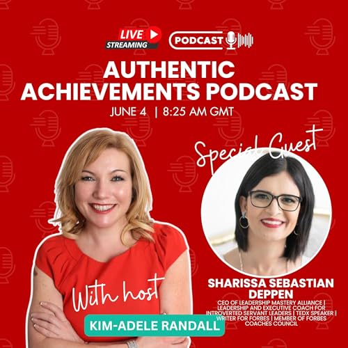 Thriving as an Introverted Leader: Servant Leadership, Burnout Prevention & Career Fulfilment with Sharissa Sebastian Deppen by Unknown