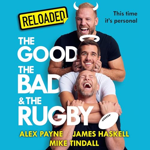 Reloaded – The Good, The Bad &amp; The Rugby