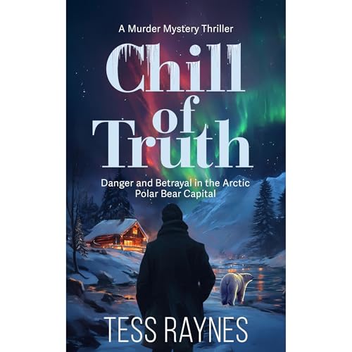 Chill of Truth Danger and Betrayal in the Artic Polar Bear Capital