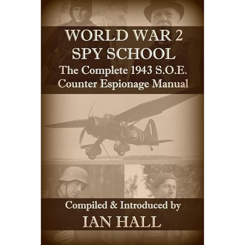 WORLD WAR 2 SPY SCHOOL by Ian Hall