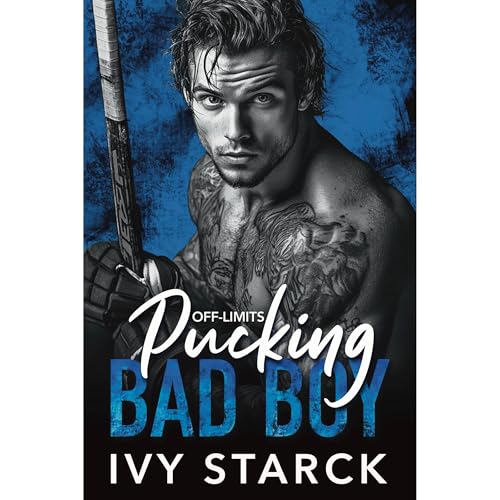 Off-Limits Pucking BAD BOY