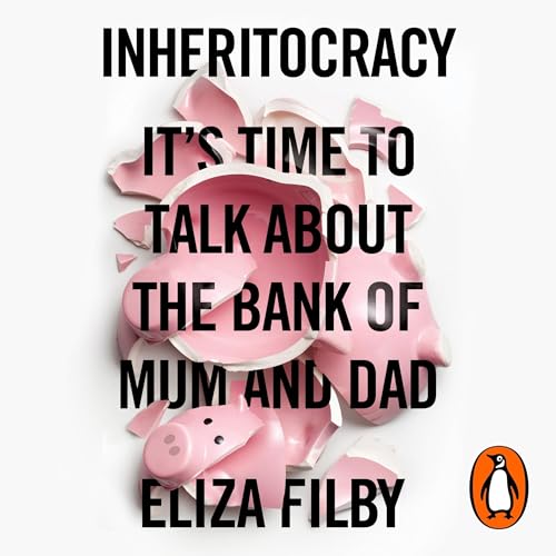 Inheritocracy by Eliza Filby