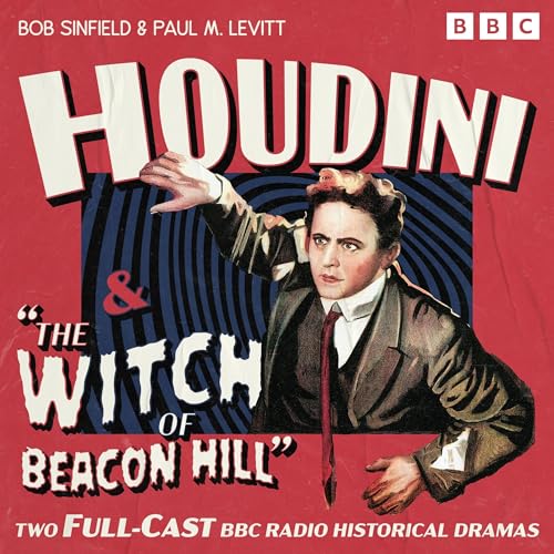 Houdini &amp; The Witch of Beacon Hill