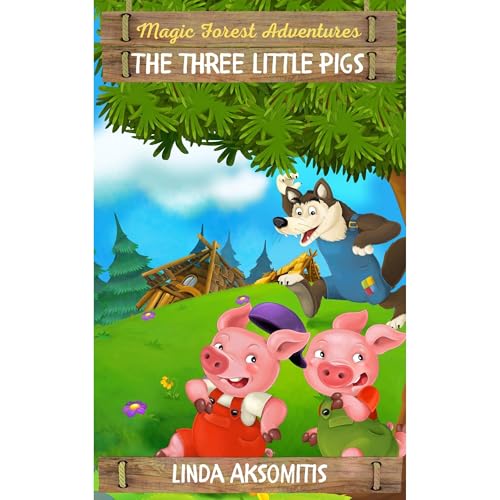 The Three Little Pigs by Linda Aksomitis