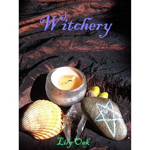 Witchery by Lily Oak
