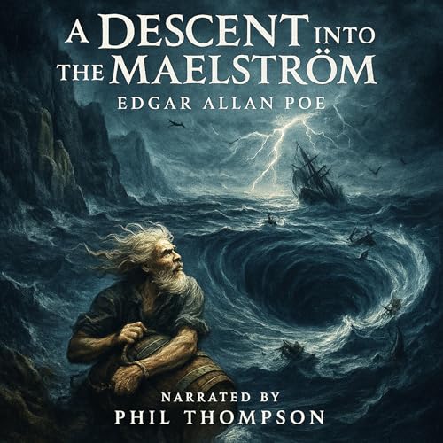A Descent into the Maelström by Edgar Allan Poe