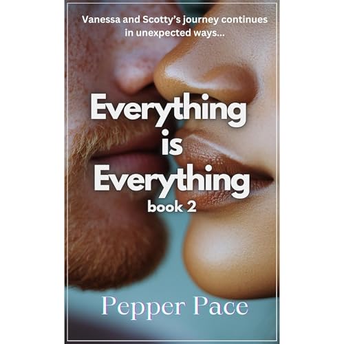 Everything is Everything Book 2 by Pepper Pace