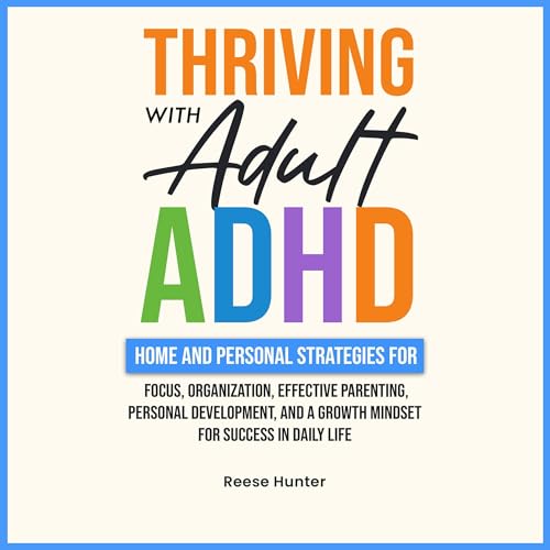 Thriving with Adult ADHD
