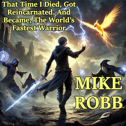 That Time I Died, Got Reincarnated, and Became, the World’s Fastest Warrior