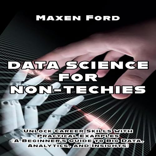 Data Science for Non-Techies by Maxen Ford