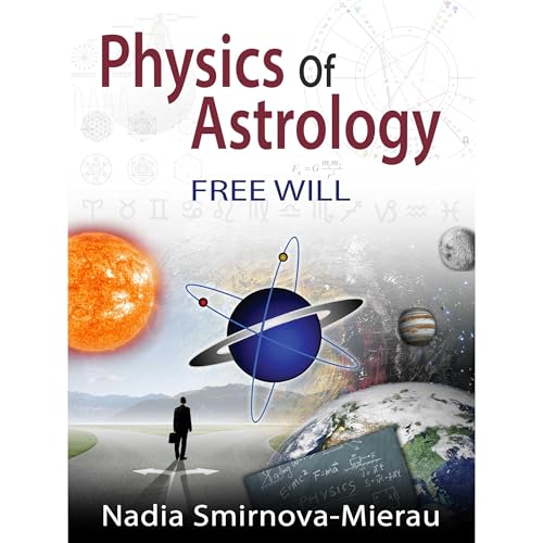 Physics of Astrology Vol. 6 by Nadia Smirnova-Mierau