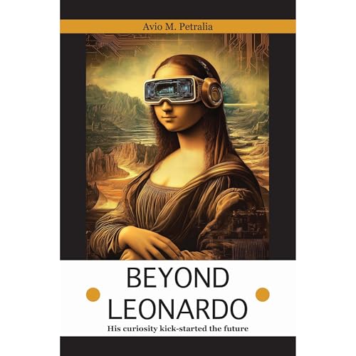 Beyond Leonardo by Avio Mattiozzi Petralia