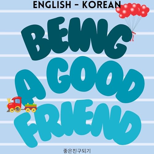 Being a Good Friend / 좋은친구되기