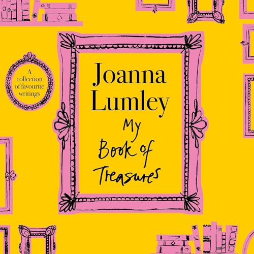 My Book of Treasures by Joanna Lumley